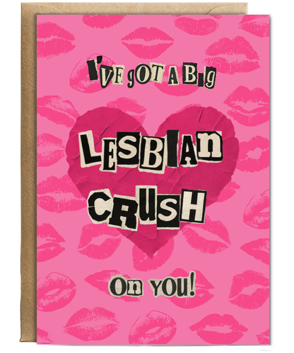 I've got a big lesbian crush on you