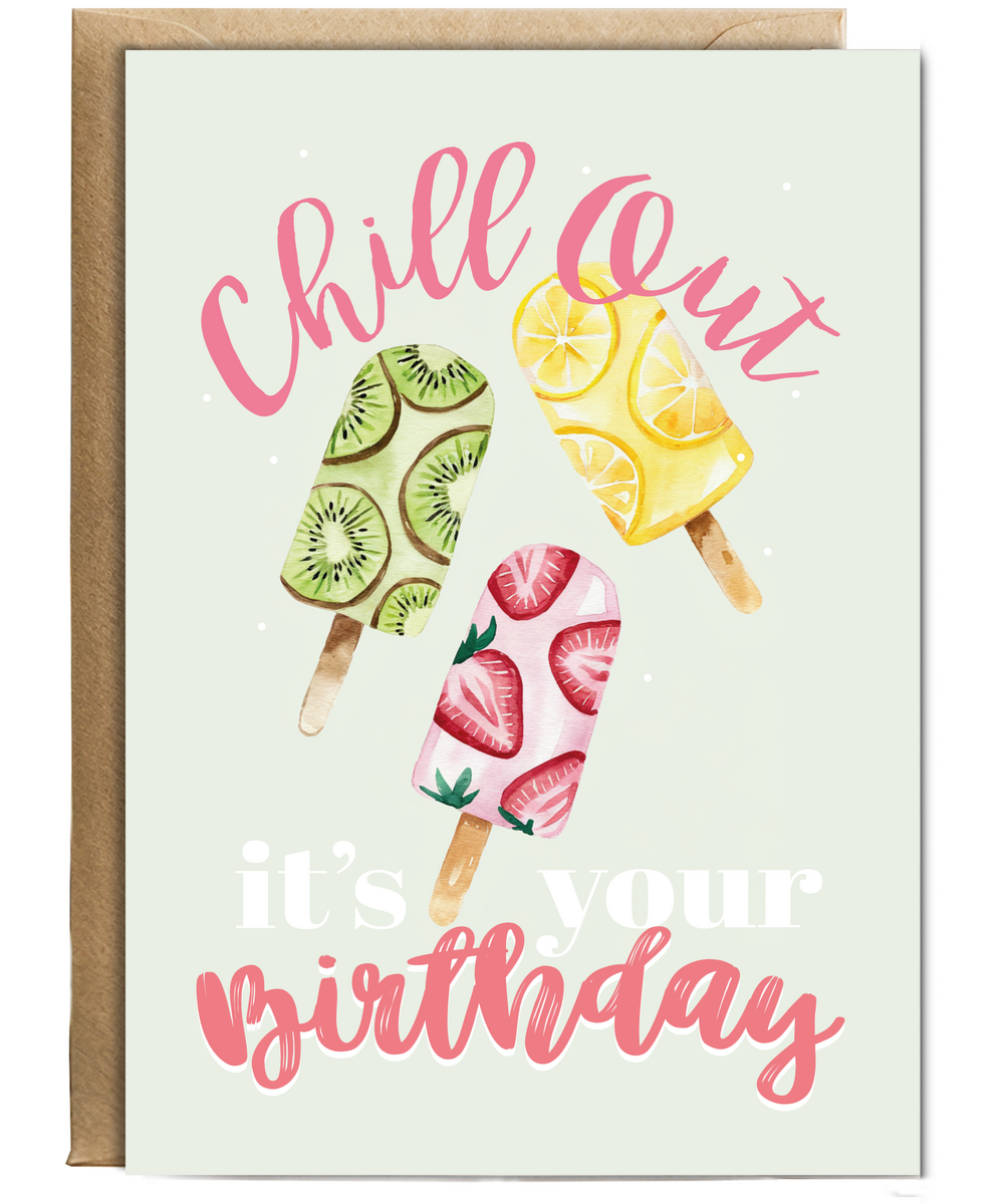Chill out its Your Birthday