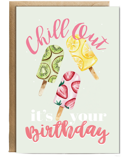 Chill out its Your Birthday