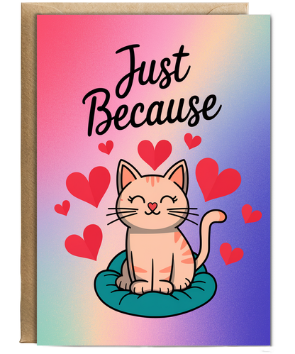 Just Because - Cat with a Heart