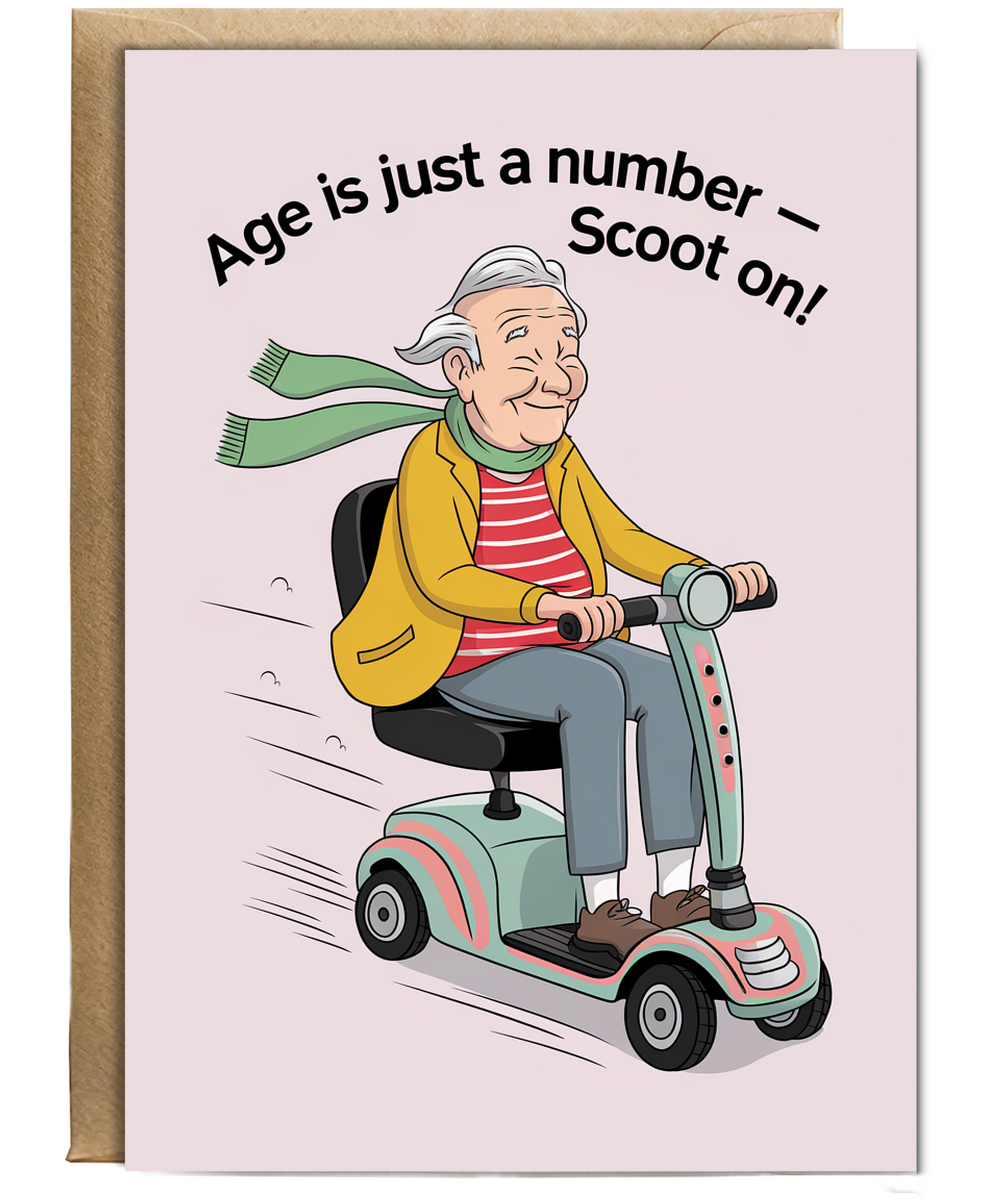 Funny Birthday Card Age is Just a Number – Scoot on!