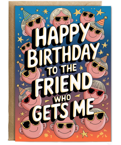 Happy Birthday to the Friend Who Gets Me
