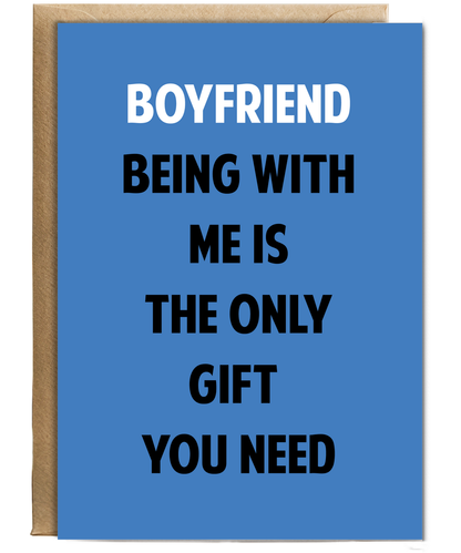 Funny Birthday Card for Boyfriend Only Gift You Need