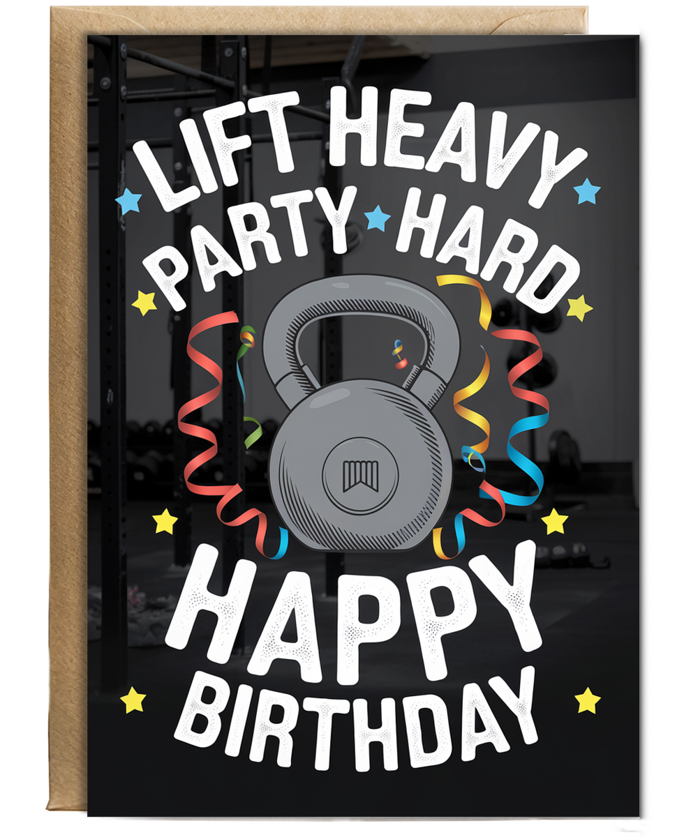 Lift Heavy Party Hard Happy Birthday