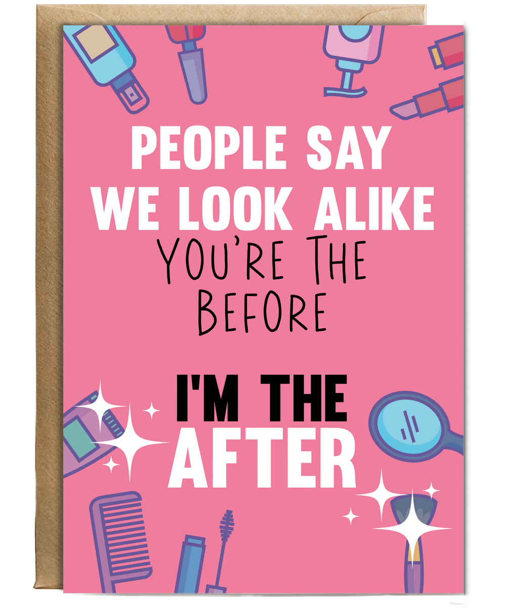 Funny Happy Birthday Sister You're the Before I'm the After