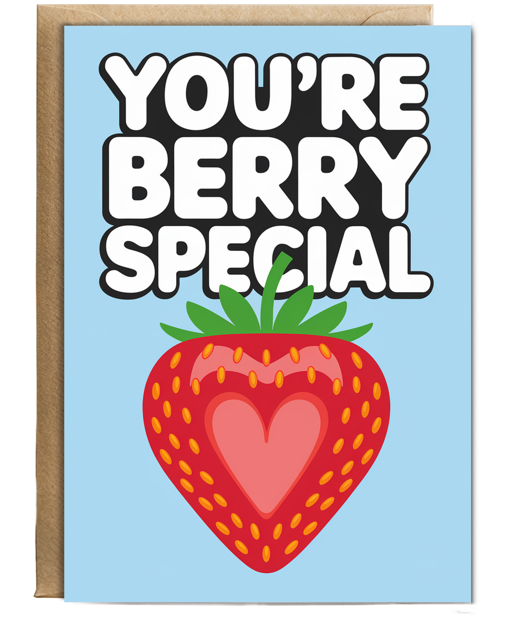 You’re berry special Greeting Card