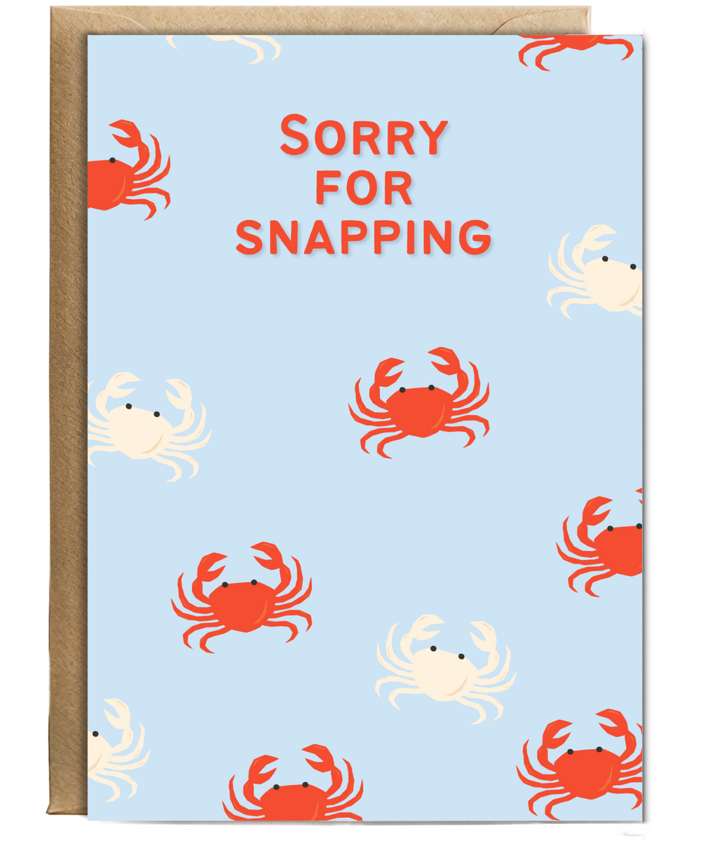 Sorry for snapping