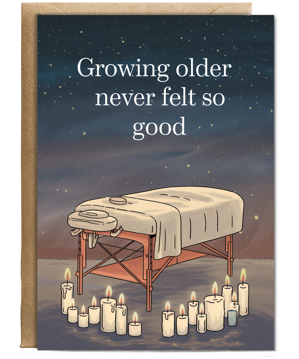 Growing Older Never Felt So Good