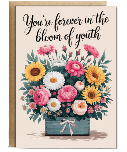 You’re Forever in the Bloom of Youth
