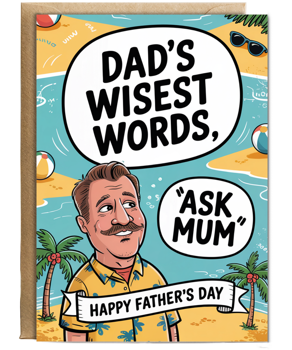 Funny Fathers Day Card Dads Wisest Words are Ask Mum Holiday Theme