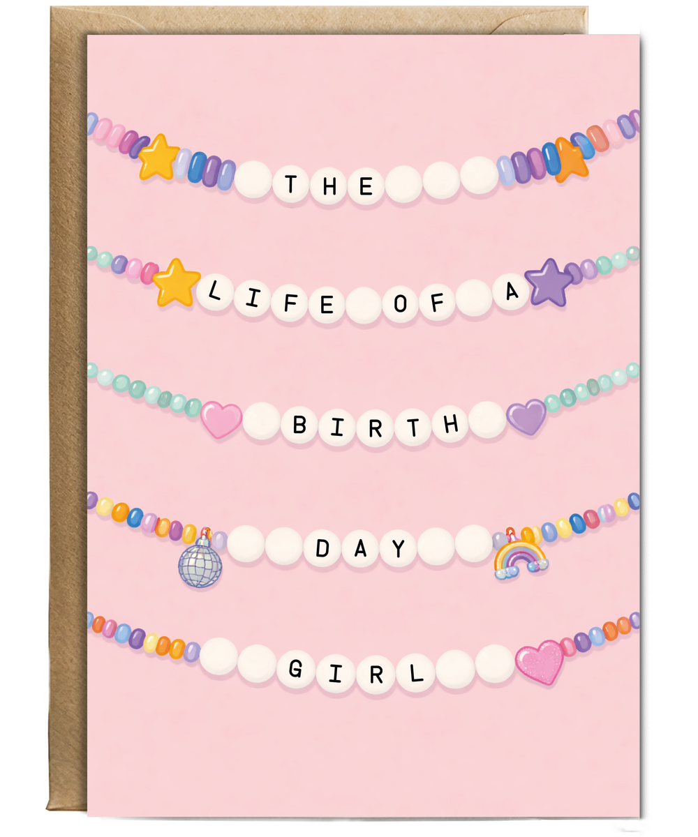 The Life of a Birthday Girl Friendship Charm Bracelet Birthday Card