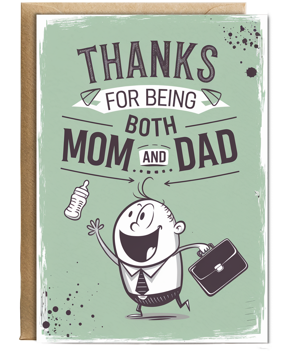 Thanks for Being Both Mom and Dad Card funny