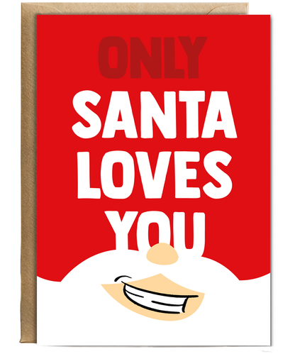 Rude Joke Christmas Card for Dad Brother Sister Only Santa Loves You