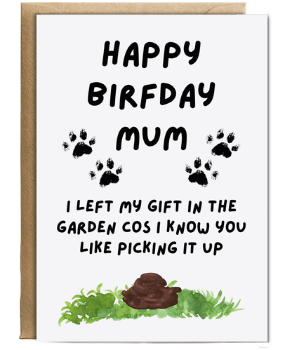 Funny Dog Mum Birthday Card from the Dog Poo Joke