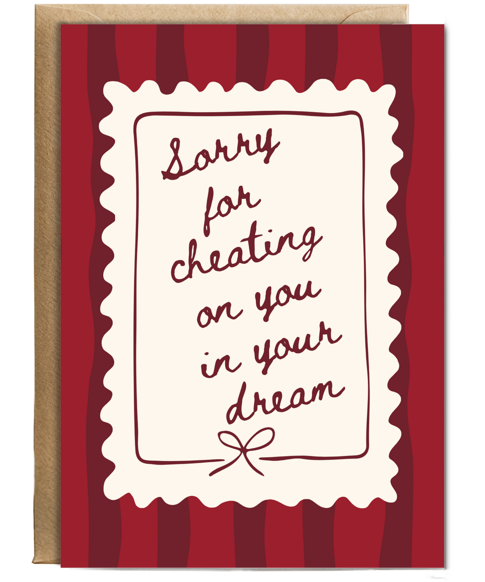 sorry for cheating on you in your dream