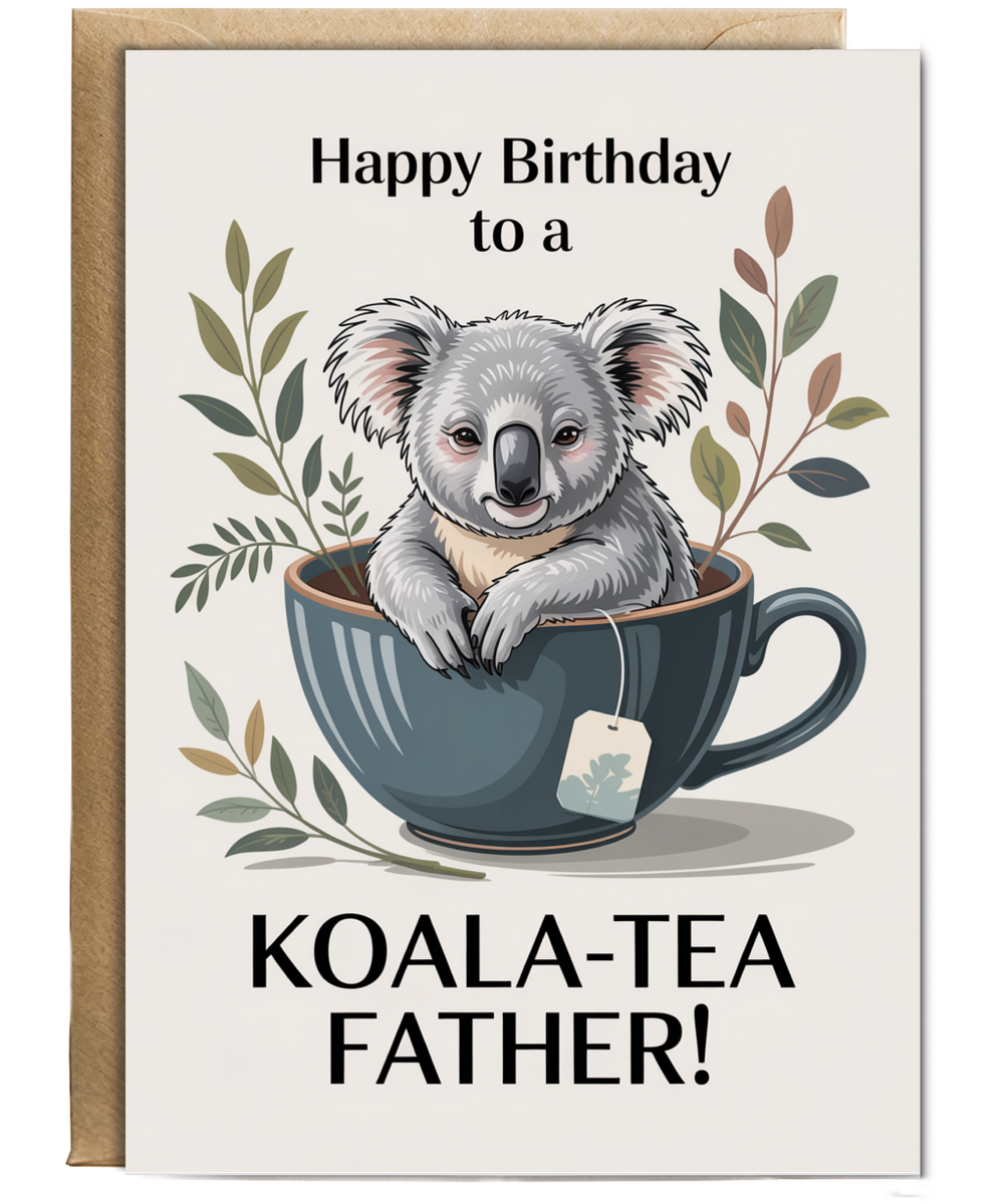 Happy Birthday to a Koala-tea father