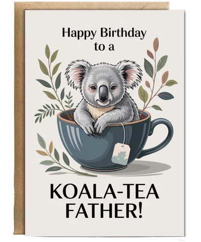 Happy Birthday to a Koala-tea father