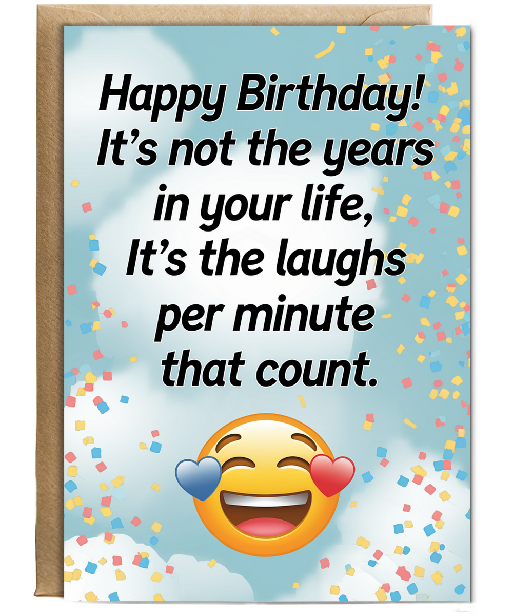 Happy Birthday Card It’s Not the Years in Your Life