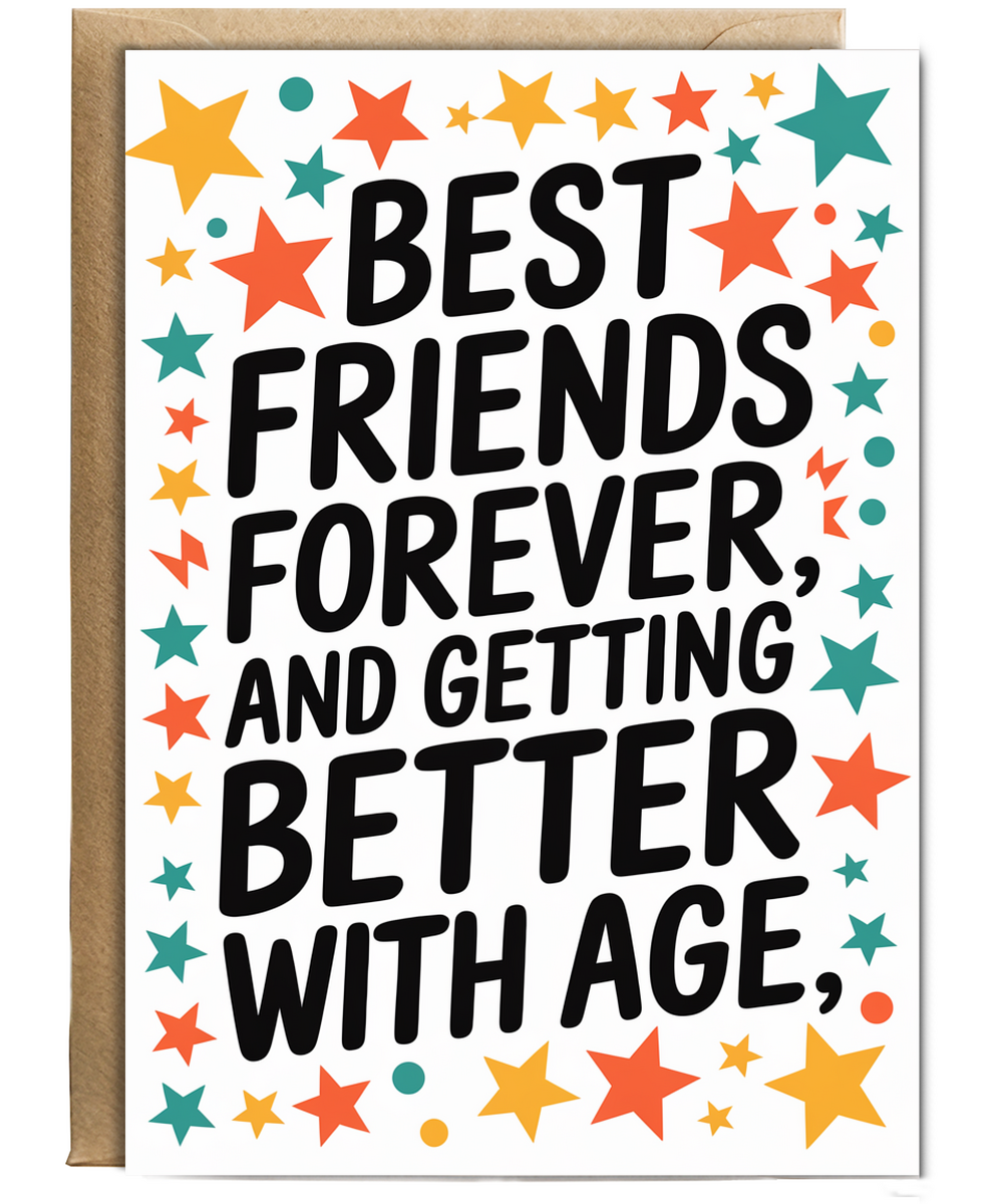 Best Friends Forever and Getting Better with Age