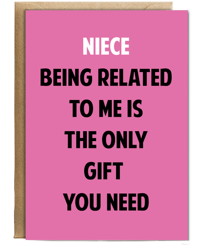 Funny Birthday Card for Niece Only Gift You Need