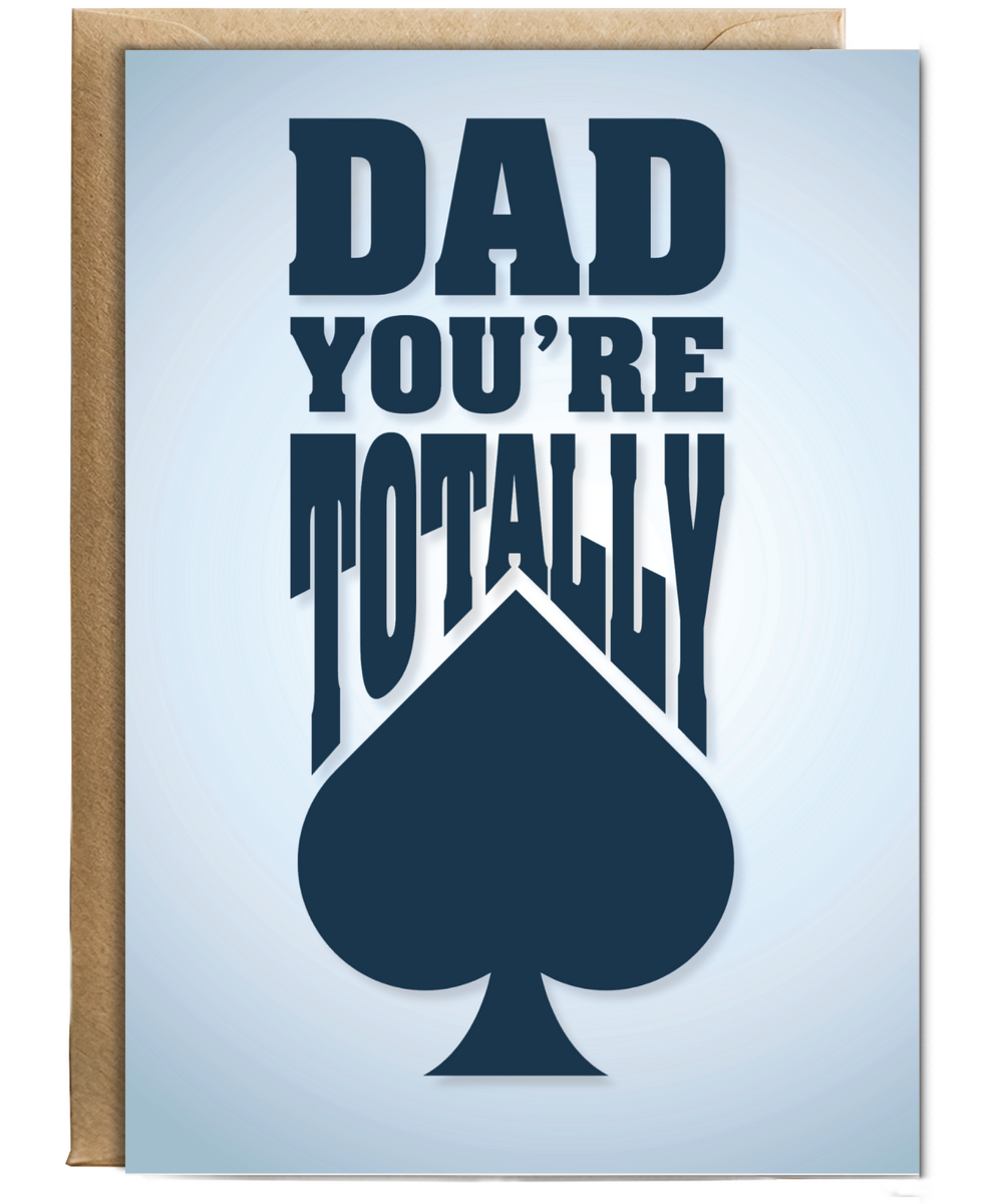 Dad you're totally ace, Father's Day
