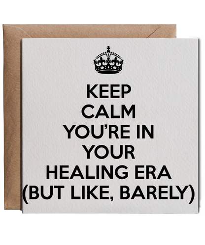 Keep Calm You’re in Your Healing Era (but like, barely)
