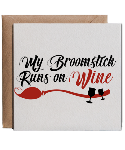 My Broomstick Runs on Wine