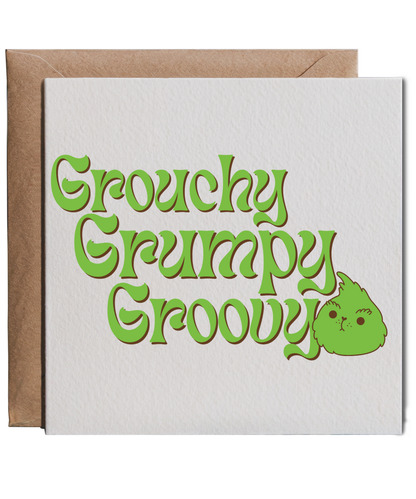 Grouchy Grumpy Groovy