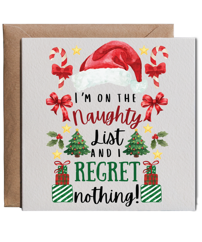 Christmas I'm on the naughty list and regret nothing