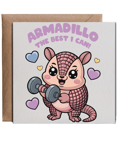 Armadillo the best I can