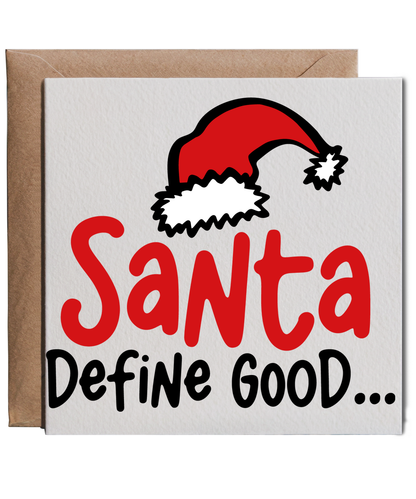Cheeky Christmas Humour for Him or Her Santa Define Good