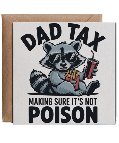 Dad tax, making sure it's not poison
