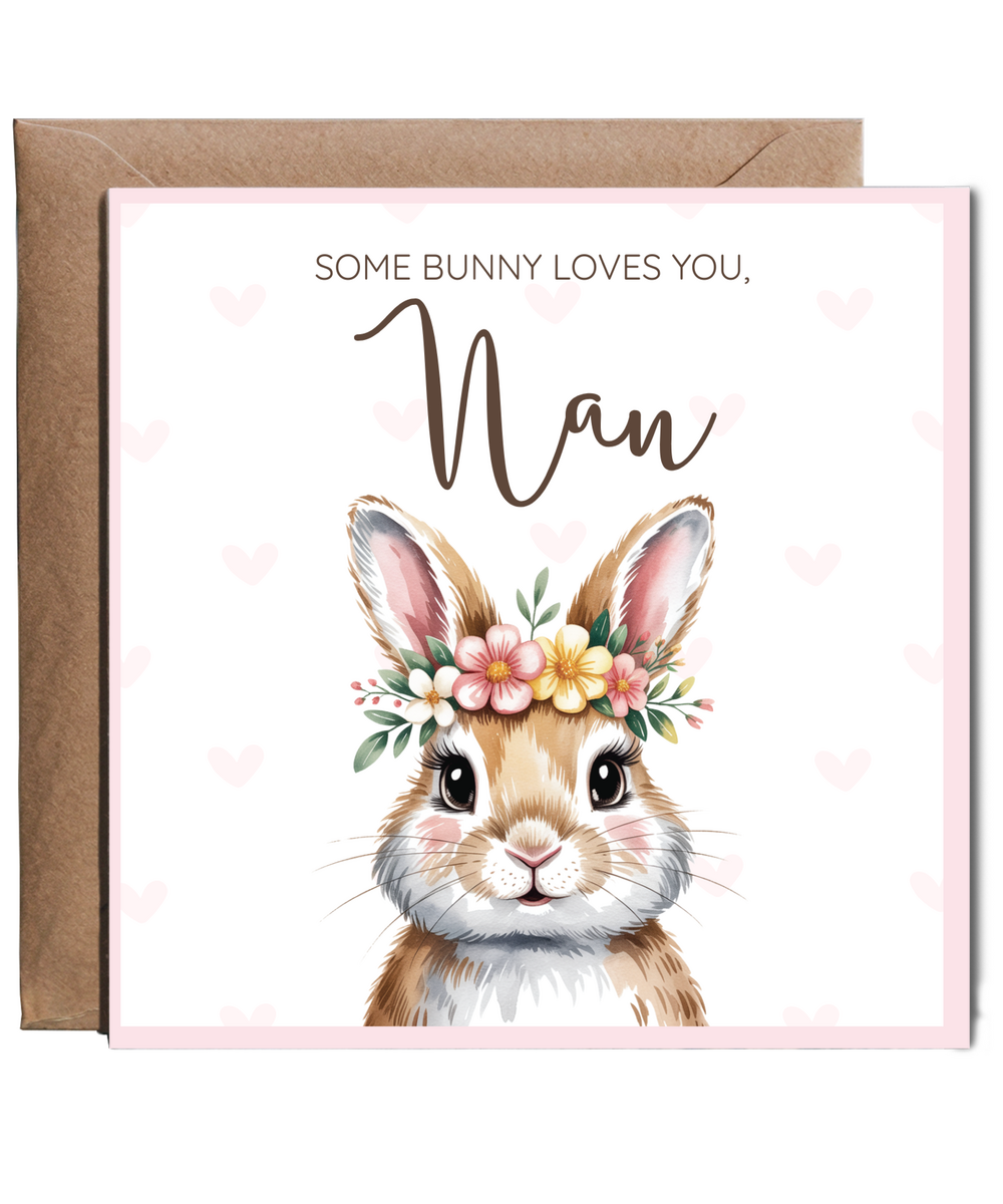 Some bunny loves you, Nan