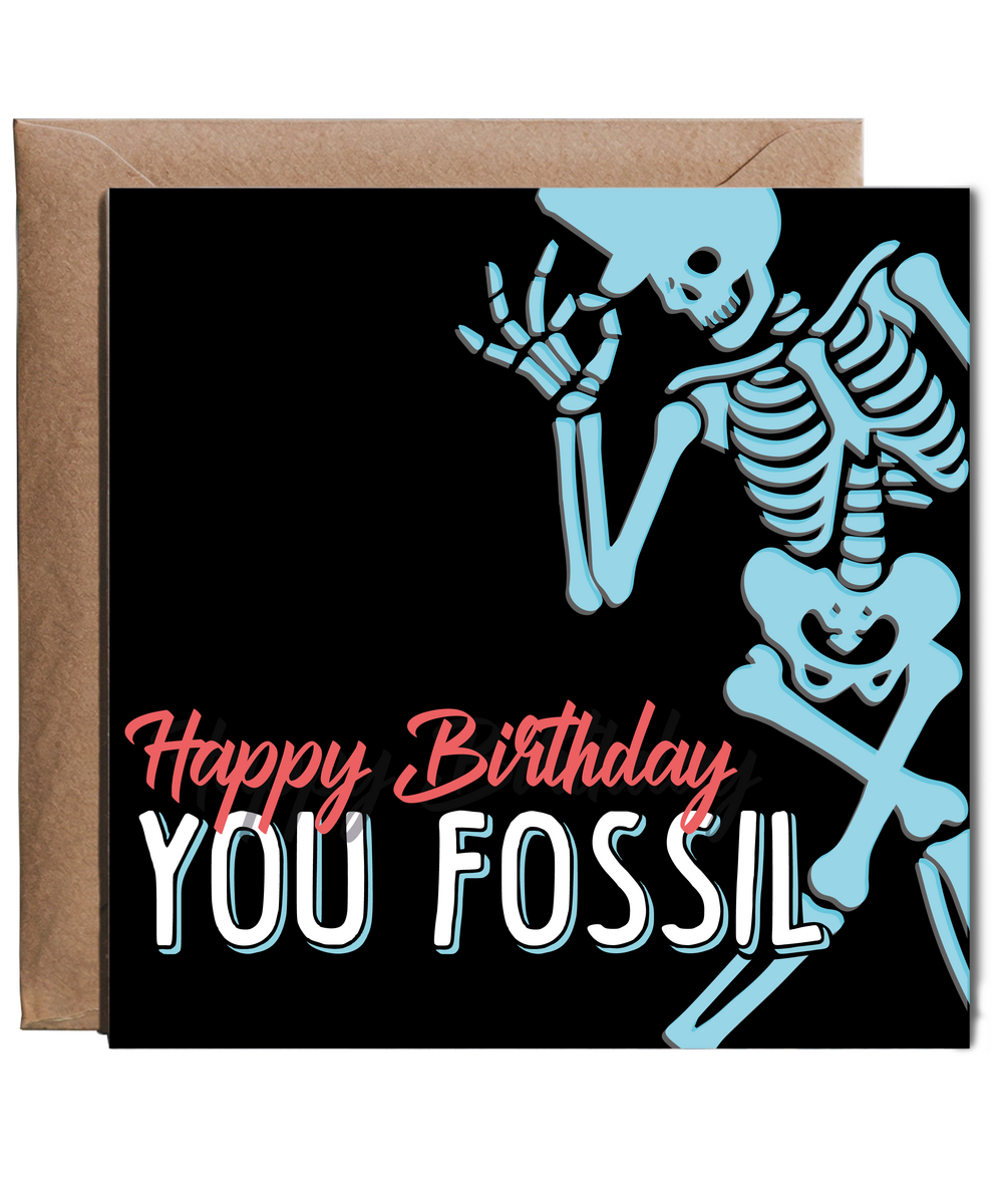 Funny Birthday Card You Fossil Age Joke