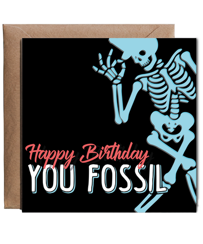 Funny Birthday Card You Fossil Age Joke