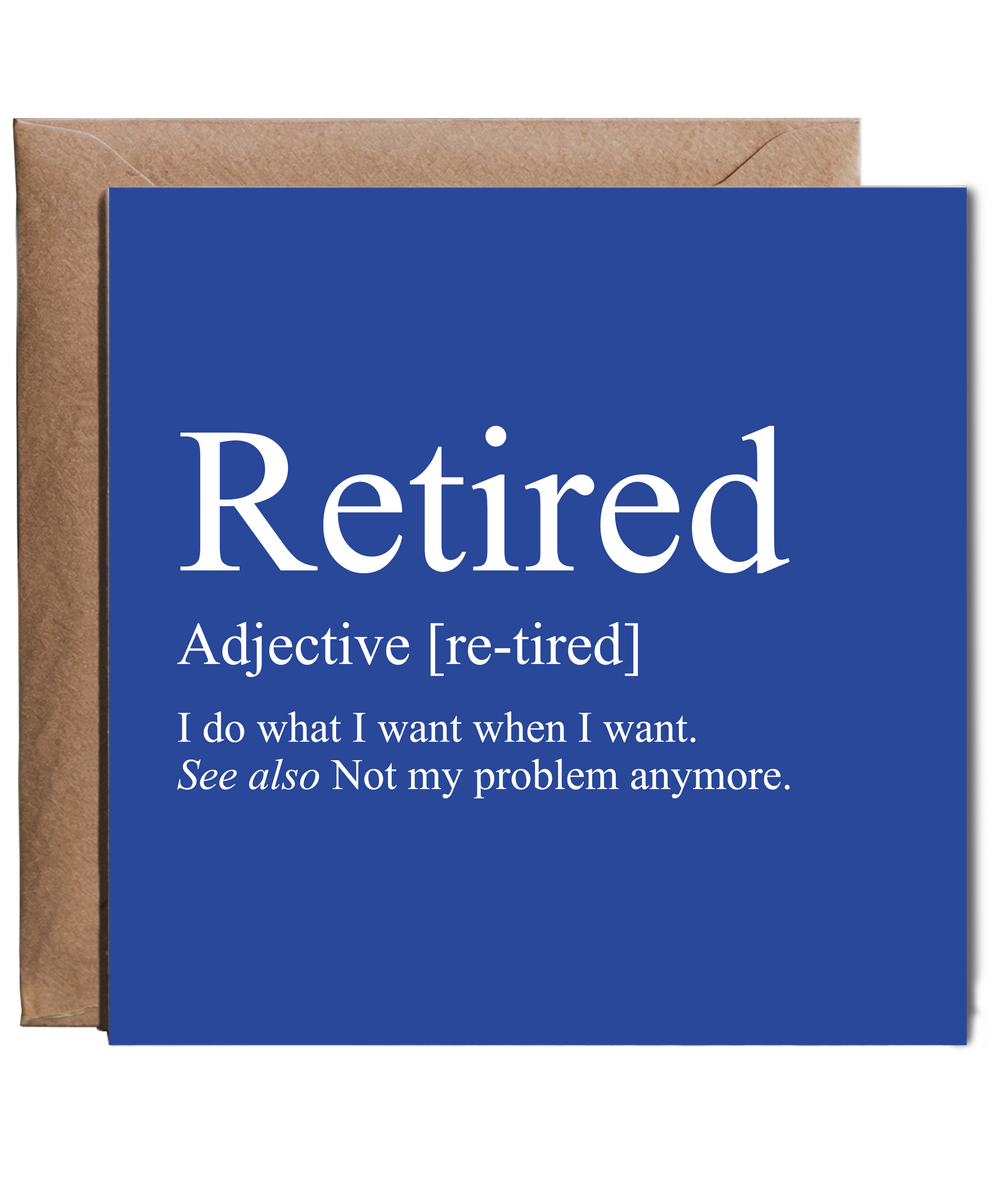 Retired Definition I Do What I Want