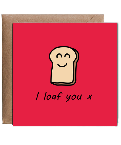 Punny Valentines Day Anniversary Card I Loaf You