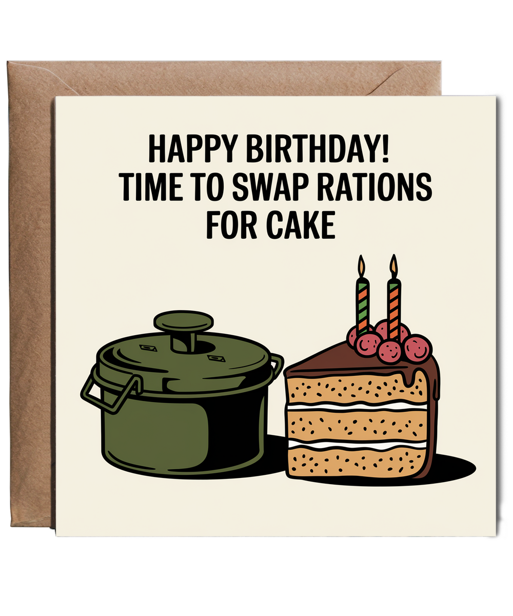 Birthday Card Soldier  Time to Swap Rations for Cake