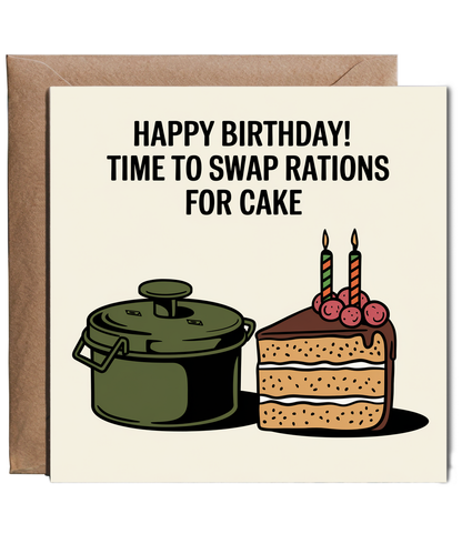 Birthday Card Soldier  Time to Swap Rations for Cake