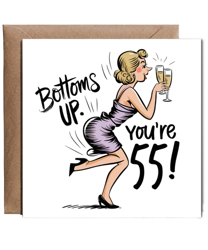 Funny 55th Birthday Card for Her Bottoms Up Youre Fifty Five and Fabulous