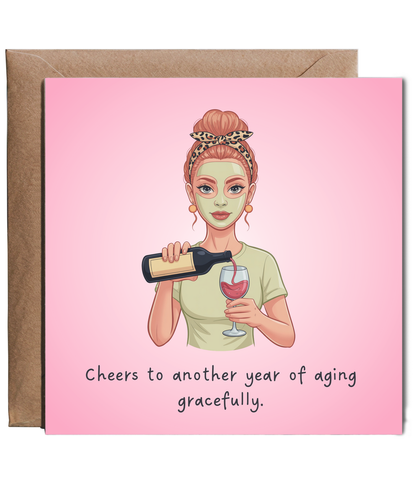 cheers to another year of aging gracefully