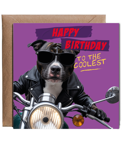Fun Birthday Card for Dad Uncle Brother to the Coolest Staffi on a Bike