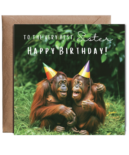 Happy Birthday, to the very best Sister orangutan