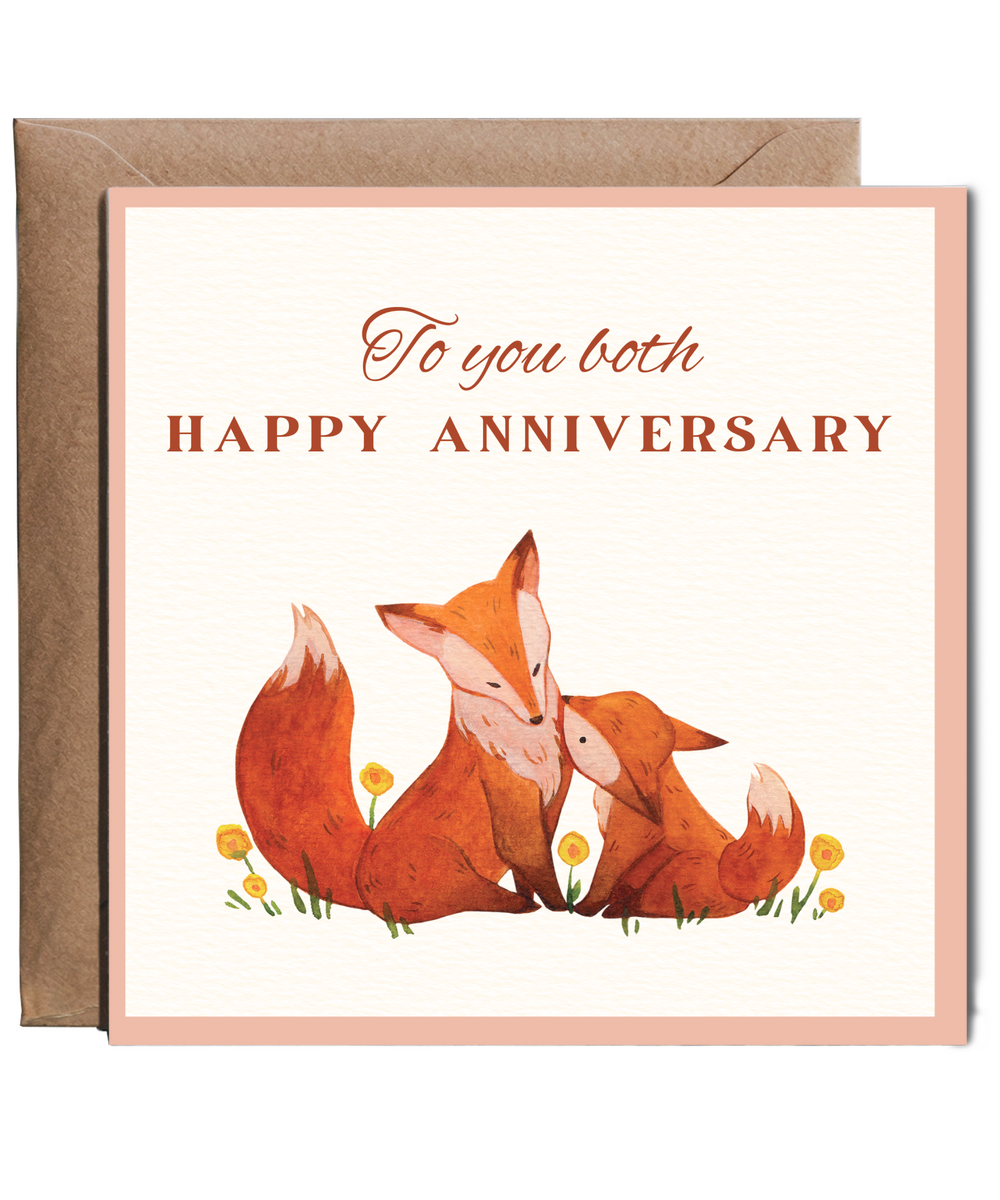 to you both happy anniversary foxes