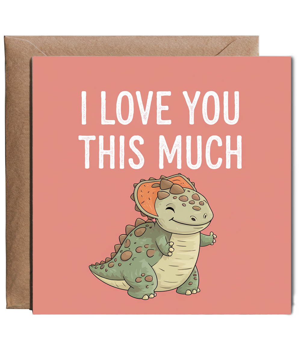Valentines Day Card I Love you this much dino smile