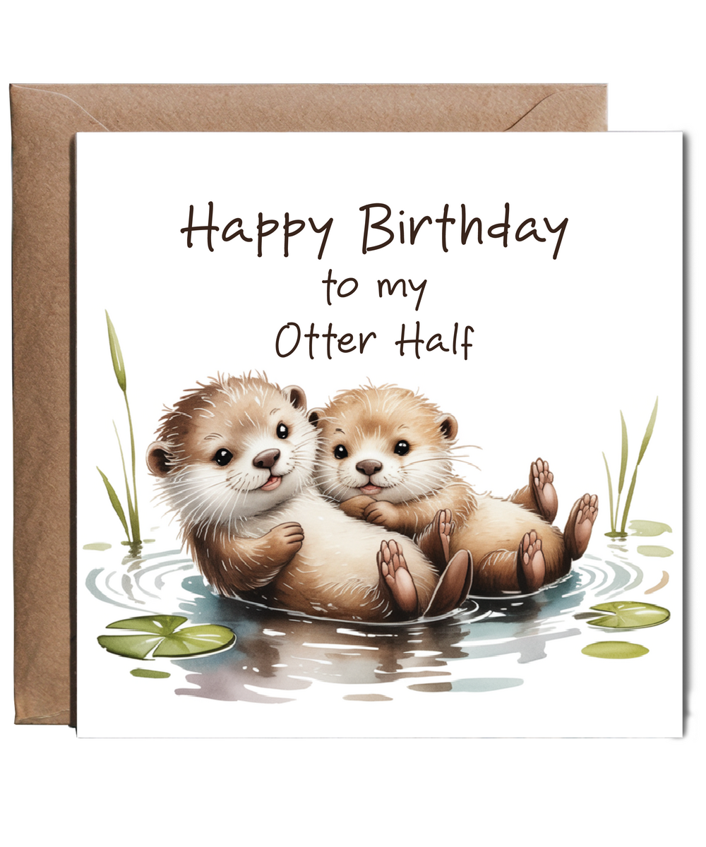 Happy Birthday Card to My Otter Half