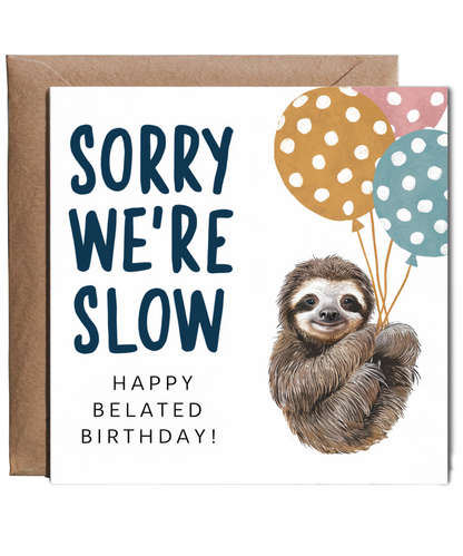Belated Birthday Card Sorry We Are Slow Adorable Sloth