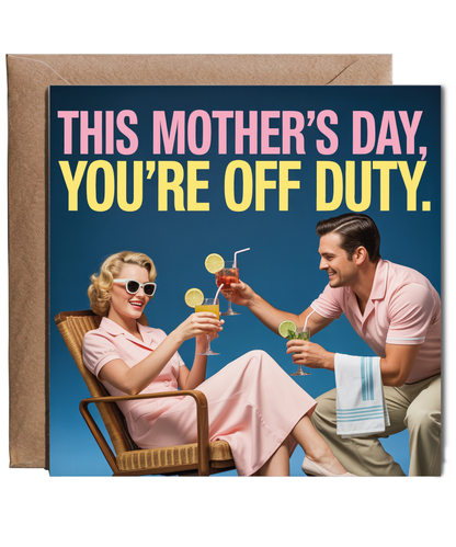 Funny Mothers Day Card from Husband This Mothers Day Youre Off Duty
