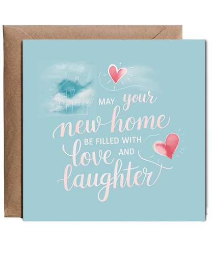 New Home Card Be Filled with Love and Laughter house first moving