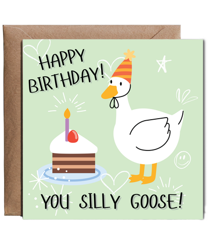Happy Birthday you silly goose